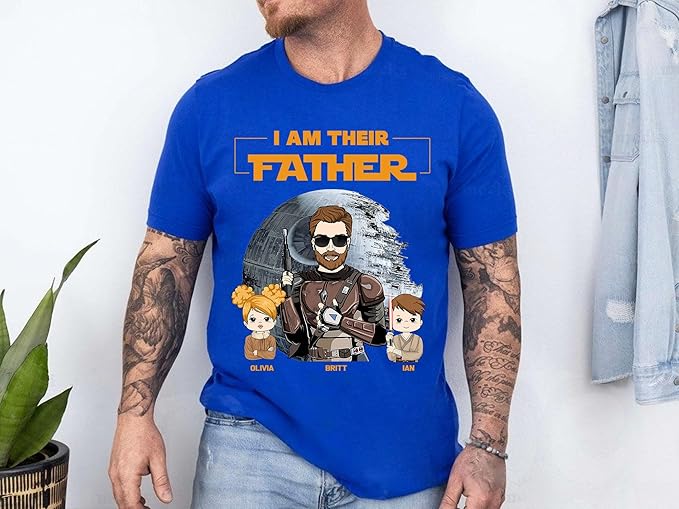 Personalized I Am Their Father Custom Shirt for Dad, Custom Father Shirt, Fathers Day Shirt Gift