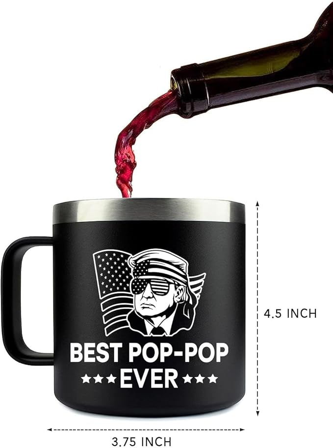 Best Pop-Pop Ever Trump Steel Insulated Coffee Mug – Funny Trump Pop-Pop Coffee Mug 14 Oz – Best Pop-Pop Ever Tumbler – Coffee Mug Gift For Pop-Pop On Birthday – Father’s Day – Christmas